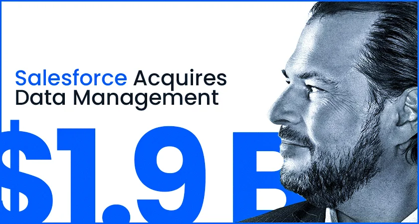 Salesforce Acquires Data Management Firm Own for $1.9 Billion