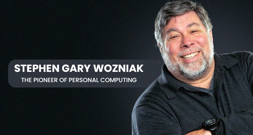 Stephen Gary Wozniak: The Pioneer of Personal Computing