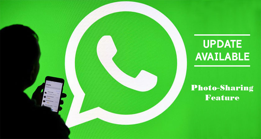 WhatsApp to Release a New Version of Its Photo-Sharing Feature