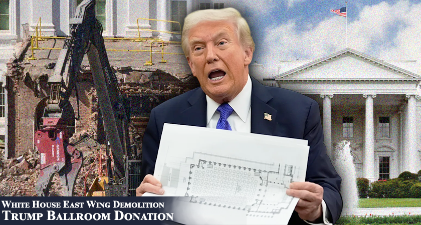 White House Demolishes East Wing for Trump Ballroom