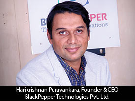 thesiliconreview-harikrishnan-puravankara-founder-ceo-blackpepper-technologies-pvt-ltd-2018