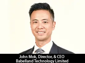 thesiliconreview-john-mok-director-ceo-babelland-technology-limited_2025-10-21_10-47-35.webp