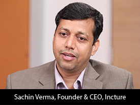 thesiliconreview-sachin-verma-founder-ceo-incture-2019