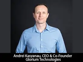 thesiliconreview-andrei-kasyanau-ceo-co-founder-glorium-technologies_2025-07-21_11-36-05.webp