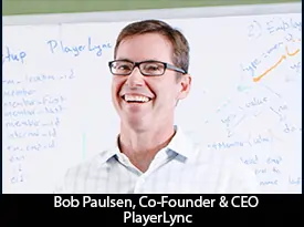 thesiliconreview-bob-paulsen-co-founder-ceo-playerlync_2025-05-20_09-50-48.webp