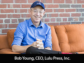 An Interview with Bob Young, Lulu Press, Inc. CEO: ‘As the Pioneer in Online Self-Publishing, We Empower Everyone to Share their Stories and Ideas with the World’