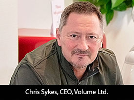 An Interview with Chris Sykes, Volume Ltd. Founder and CEO: ‘We Transform Brand Engagement through Creating the Next Level of Customer Interaction by Turning Content into Conversations’