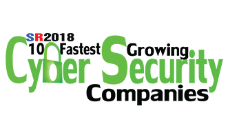 10 Fastest Growing Cyber Security Companies 2018 Listing
