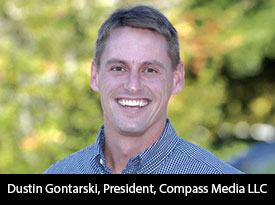 An Interview with Dustin Gontarski, Compass Media LLC President: ‘We can help you accomplish all of your Marketing Goals’