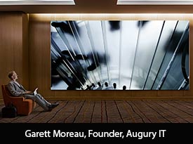 The Battle-tested Tactician: Augury IT CEO Garett Moreau, the Invisible Man, Outsmarts Cyber-Crooks on All Fronts