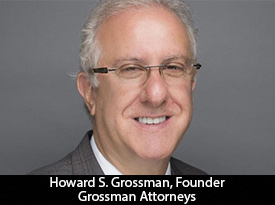 thesiliconreview-howard-s-grossman-founder-grossman-attorneys.jpg