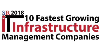 10 Fastest Growing IT Infrastructure Management Companies 2018 Listing