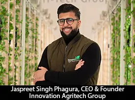 thesiliconreview-innovation-agritech-group-jaspreet-singh-phagura-ceo_2025-07-01_11-08-29.webp