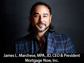 thesiliconreview-james-l-marchese-mpa-jd-ceo-mortgage-now-inc-21.jpg