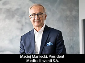 thesiliconreview-maciej-maniecki-president-medical-inventi-s-a-24_2024-10-25_07-51-36.webp