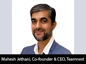 thesiliconreview-mahesh-jethani-ceo-teamnest-img_2024-10-21_08-06-40.webp