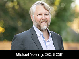 Michael Norring, GCSIT CEO: ‘We inspire, then empower our customers to ready their business to better handle complex and dynamic infrastructure challenges by readying their infrastructure for continuous innovation’
