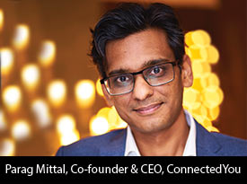 thesiliconreview-parag-mittal-co-founder-ceo-connectedyou-19.jpg