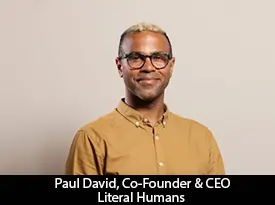 thesiliconreview-paul-david-co-founder-ceo-literal-humans_2025-05-28_08-46-57.webp
