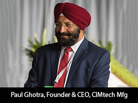 thesiliconreview-paul-ghotra-ceo-cimtech-mfg-22.jpg