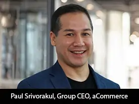 thesiliconreview-paul-srivorakul-groupceo-acommerce_2025-06-27_14-51-06.webp
