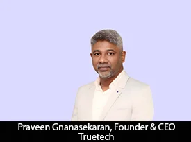 thesiliconreview-praveen-gnanasekaran,ceo,truetech_2025-02-28_12-21-43.webp