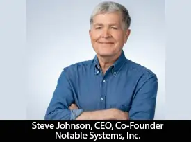 thesiliconreview-steve-johnson-ceo-co-founder-notable-systems-Inc_2025-09-03_08-31-29.webp