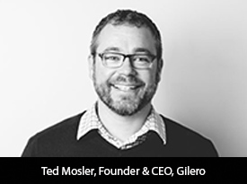 thesiliconreview-ted-mosler-ceo-gilero-2022.jpg