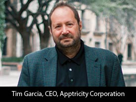An Interview with Tim Garcia, Apptricity Corporation CEO: “We are a World-Leading Provider of Innovative Mobile and Enterprise Software for Mission-Critical Supply Chain Management and Integrated Finance Solutions”