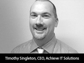 thesiliconreview-timothy-singleton-ceo-achieve-it-solutions-18