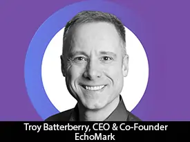 thesiliconreview-troy-batterberry-ceo-co-founder-echomark_2025-09-05_10-22-25.webp